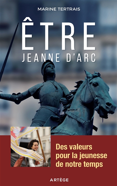 Être Jeanne d'Arc : Des valeurs pour la jeunesse de notre temps