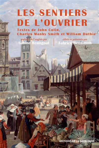 Les sentiers de l’ouvrier : Le Paris des artisans britanniques (autobiographies, 1815-1850)