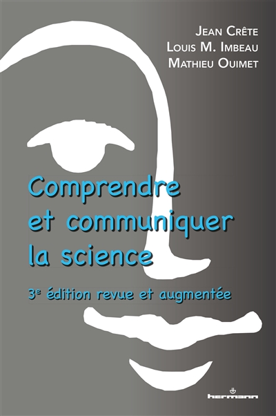Comprendre et communiquer la science : 3e édition revue et augmentée