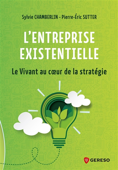 L'entreprise existentielle : Le Vivant au cœur de la stratégie Ed. 1