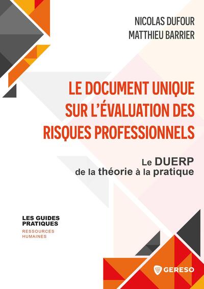 Le Document Unique sur l'Évaluation des Risques Professionnels : Le DUERP : de la théorie à la pratique Ed. 1