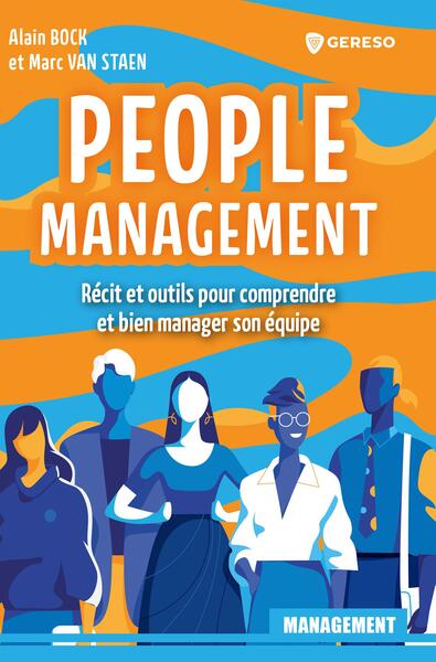 People management : Récit et outils pour comprendre et bien manager votre équipe Ed. 1
