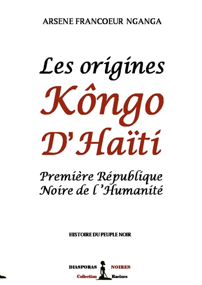 Les origines Kôngo d'Haïti : Première République Noire de l'Humanité
