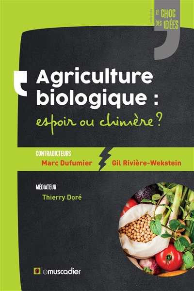 Agriculture biologique : espoir ou chimère ? Ed. 2