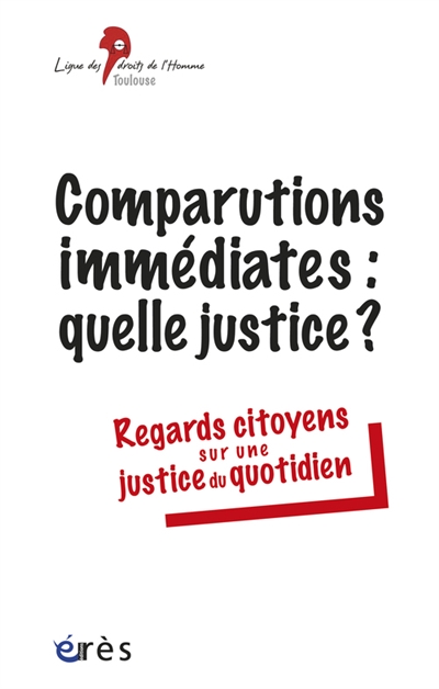 Comparutions immédiates : quelle justice ? : Regards citoyens sur une justice du quotidien