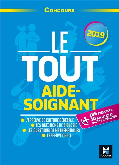 Le Tout Aide-Soignant - Concours AS - 2019 - Préparation intensive