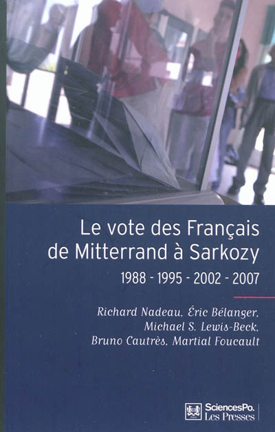 Le vote des Français de Mitterrand à Sarkozy : 1988 - 1995 - 2002 - 2007