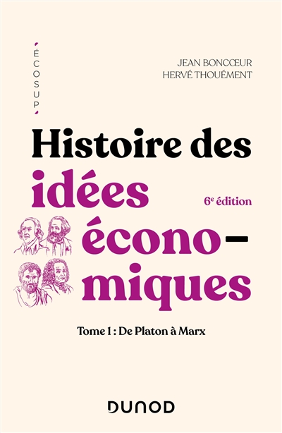Histoire des idées économiques : Tome 1 : De Platon à Marx