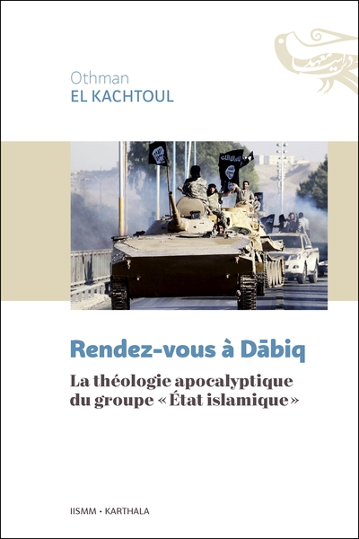 Rendez-vous à Dabiq : La théologie apocalyptique du groupe "État islamique"