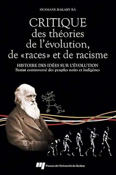 Critique des théories de l'évolution, de "races" et de racisme : Histoire des idées sur l'évolution - Statut controversé des peuples noirs et indigènes