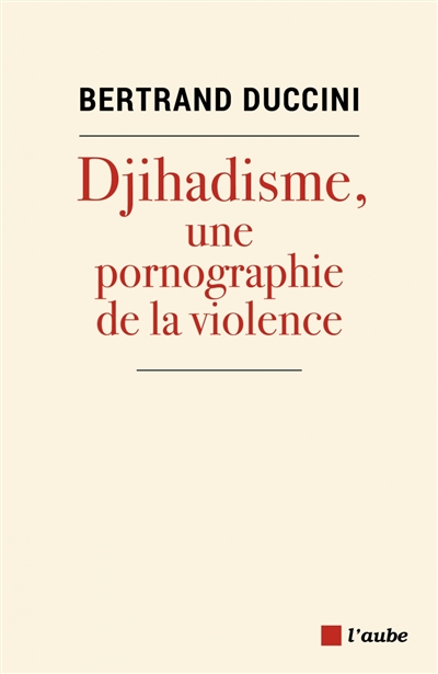 Djihadisme : Une pornographie de la violence