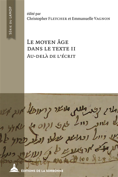 Le Moyen Âge dans le texte II. Au-delà de l’écrit