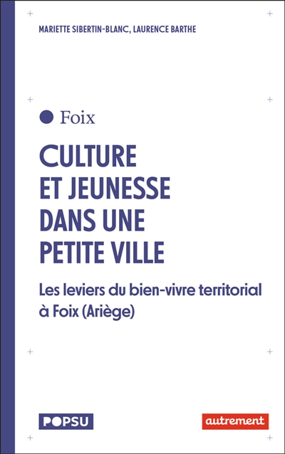 Culture et jeunesse dans une petite ville : Les leviers du bien-vivre territorial à Foix (Ariège)