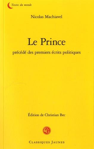 Le Prince précédé des premiers écrits politiques
