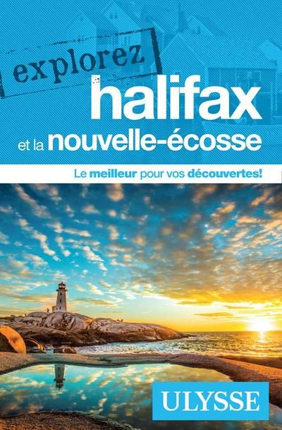 Explorez Halifax et la Nouvelle-Écosse Ed. 3