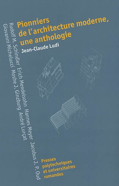 Pionniers de l'architecture moderne : Une anthologie Ed. 1