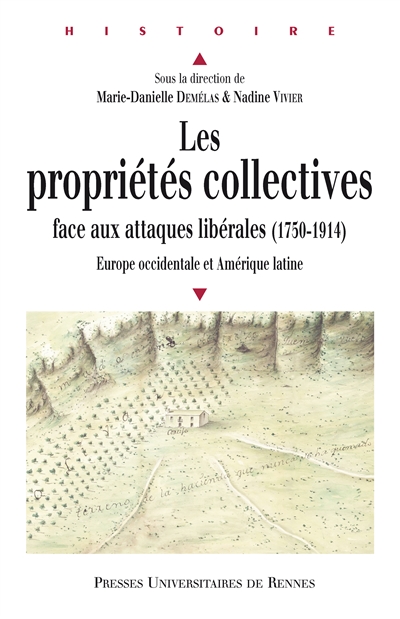Les propriétés collectives face aux attaques libérales (1750-1914)