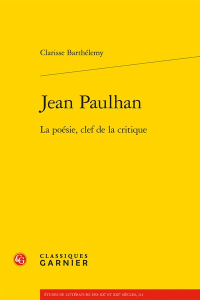 Jean Paulhan - La poésie, clef de la critique