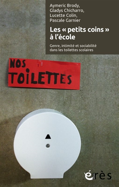 Les « petits coins » à l'école : Genre, intimité et sociabilité dans les toilettes scolaires