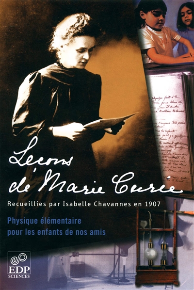 Leçons de Marie Curie (recueillies par Isabelle Chavannes en 1907) : Physique élémentaire pour les enfants de nos amis