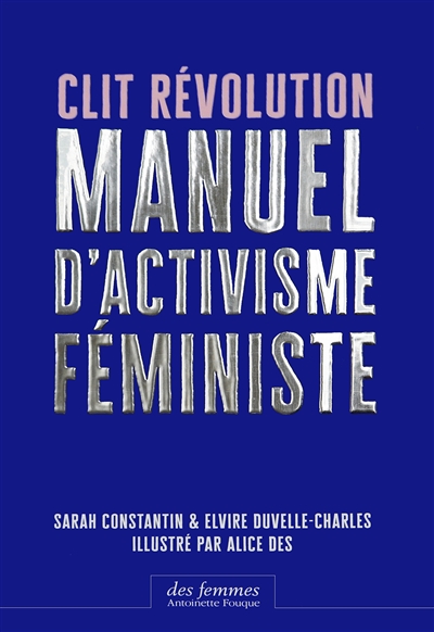 Clit Révolution : Manuel d’activisme féministe
