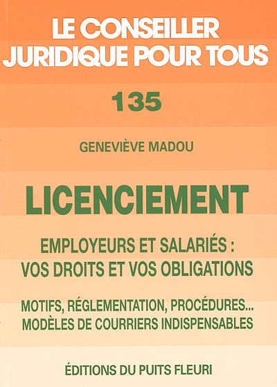 Licenciement - Employeurs et salariés : vos droits et vos obligations (mises à jour 2004 / 2005)