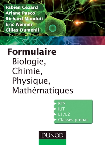 Formulaire : Biologie, Chimie, Physique, Mathématiques