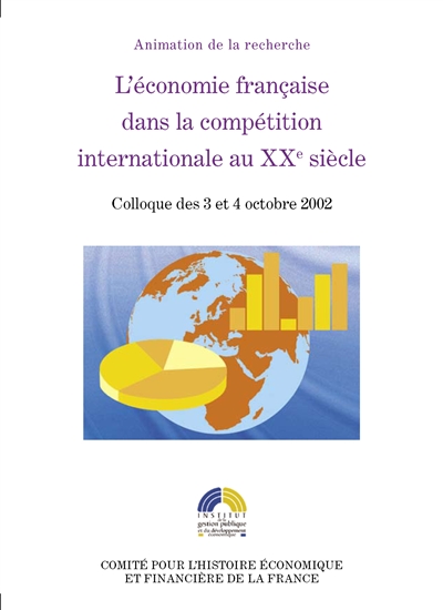 L’économie française dans la compétition internationale au XXe siècle