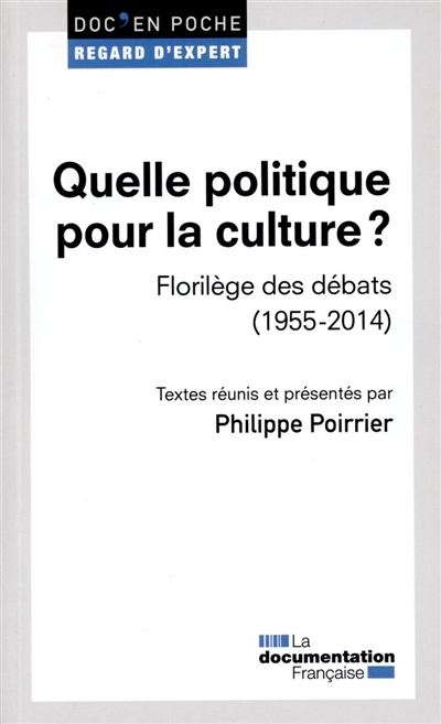 Quelle politique pour la culture ? : Florilège des débats