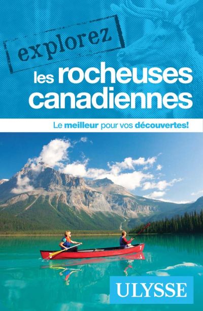 Explorez les Rocheuses canadiennes Ed. 3
