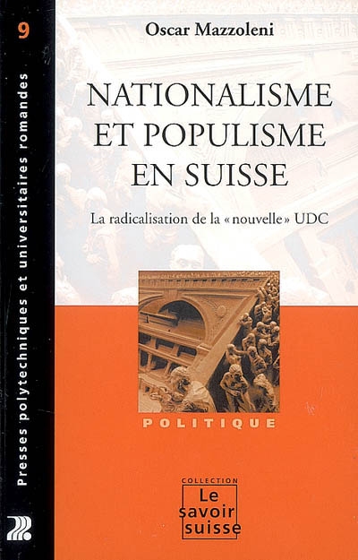 Nationalisme et populisme en Suisse : La radicalisation de la nouvelle UDC Ed. 2