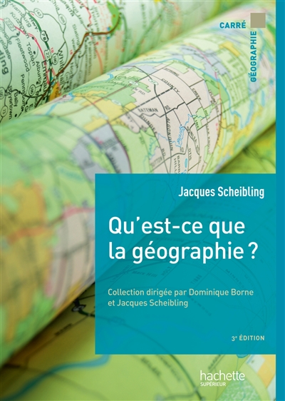 Qu'est-ce que la géographie ? Ed. 3