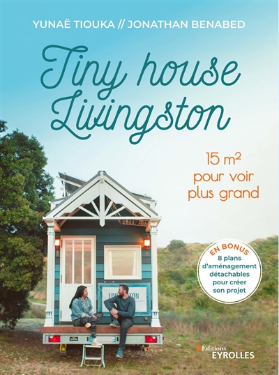 Tiny house Livingston : 15 m² pour voir plus grand Ed. 1