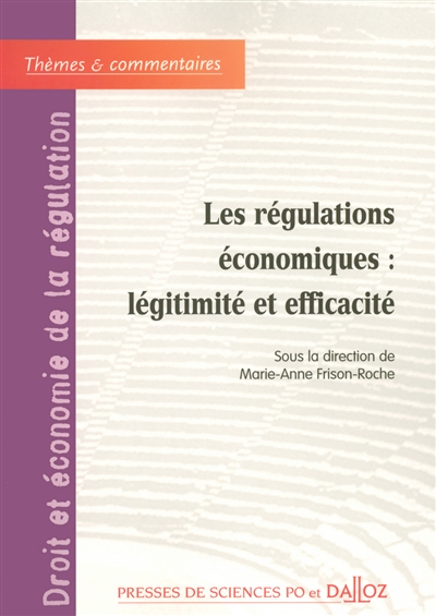 Droit et économie de la régulation. 1 : Les régulations économiques : légitimité et efficacité