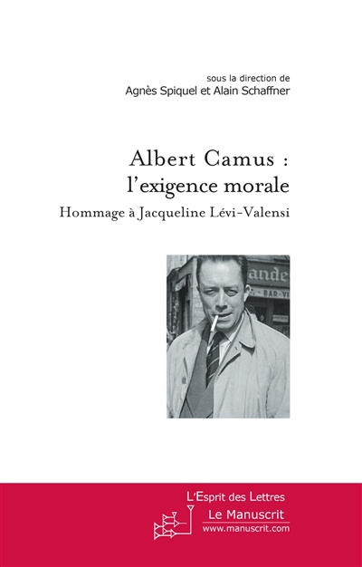Albert Camus : l'exigence morale - Hommage à Jacqueline Lévi-Valensi