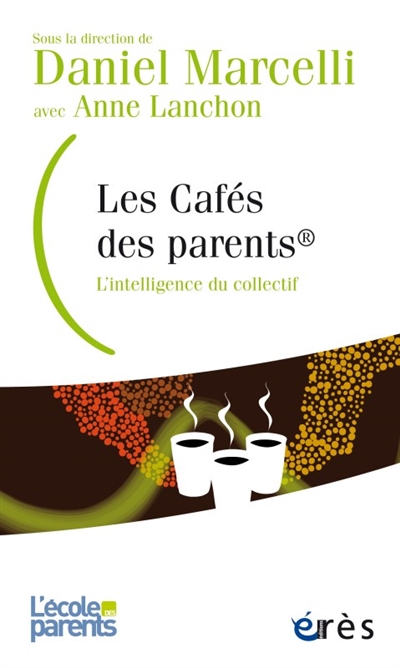 Les Cafés des parents® : L’intelligence du collectif