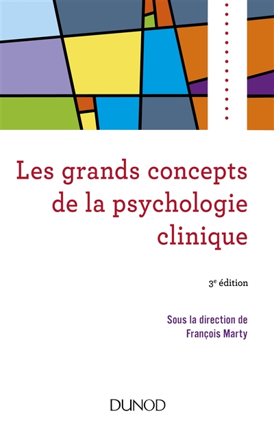 Les grands concepts de la psychologie clinique Ed. 3