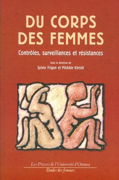 Du corps des femmes : Contrôles, surveillances et résistances