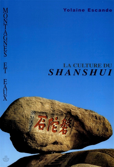 Montagnes et eaux : La culture du shanshui