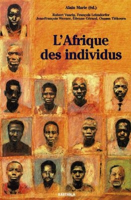 L'Afrique des individus : Itinéraires citadins dans l’Afrique contemporaine (Abidjan, Bamako, Dakar, Niamey)