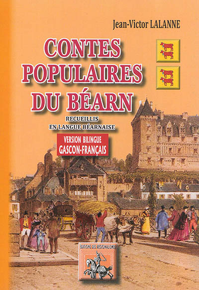 Contes populaires du Béarn recueillis en langue béarnaise : (édition bilingue : gascon-français)
