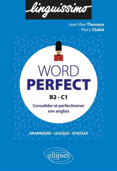 Word perfect : Consolider et perfectionner son anglais  B2-C1