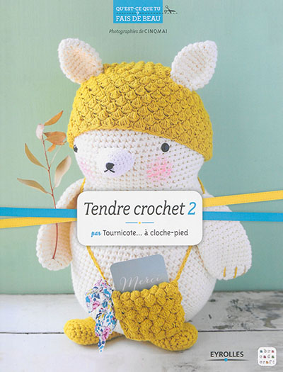 Tendre crochet 2 : Par Tournicote... à cloche-pied Ed. 1