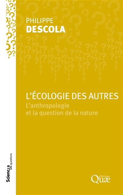 L’écologie des autres : L’anthropologie et la question de la nature