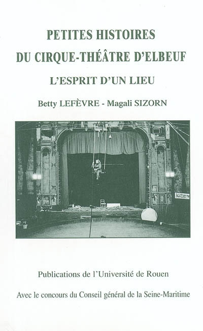 Petite histoire du Cirque-Théâtre d’Elbeuf