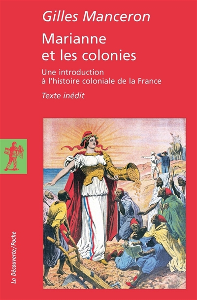 Marianne et les colonies : Une introduction à l'histoire coloniale de la France