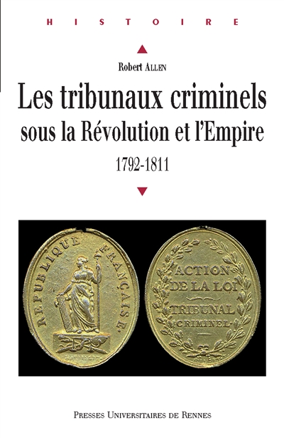 Les tribunaux criminels sous la Révolution et l'Empire