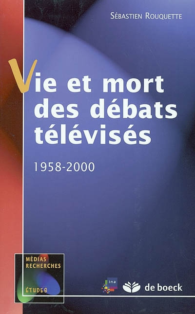 Vie et mort des débats télévisés : 1958-2000
