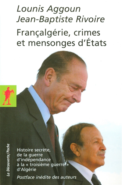 Françalgérie, crimes et mensonges d'États : Histoire secrète, de la guerre d'indépendance à la « troisième guerre » d'Algérie