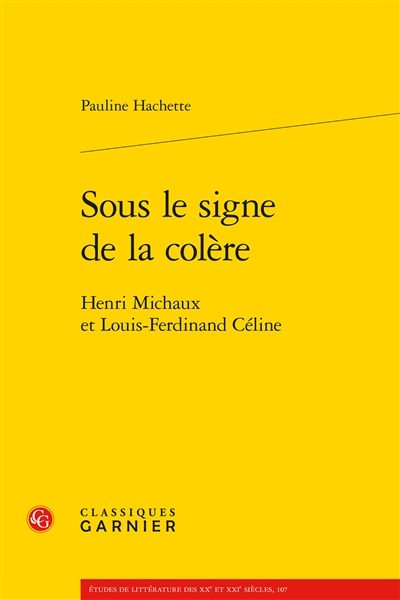 Sous le signe de la colère - Henri Michaux et Louis-Ferdinand Céline